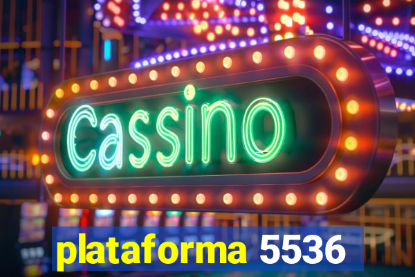 plataforma 5536